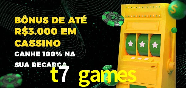 t7 games melhor bônus de depósito